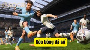 Kèo Bóng Đá Số: Kiếm Thưởng Siêu Tốc Cùng Túc Cầu Ảo