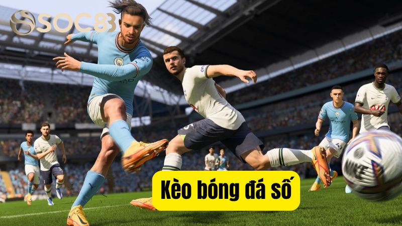 Kèo Bóng Đá Số: Kiếm Thưởng Siêu Tốc Cùng Túc Cầu Ảo